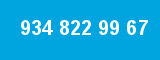 934 822 99 67